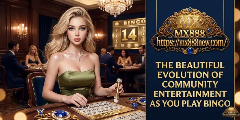 The Beautiful Evolution Of Community Entertainment As You Play Bingo